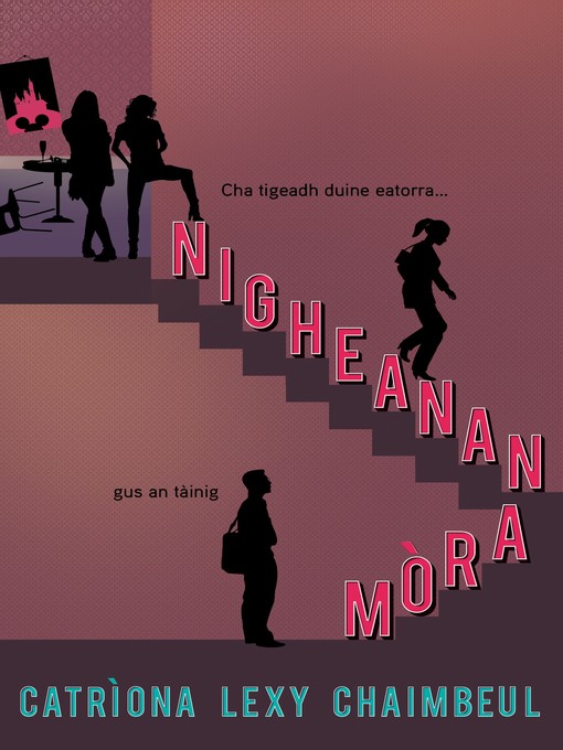 Title details for Nigheanan Mòra by Catriona Lexy Campbell - Available